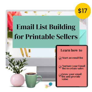 Email List Building for Printable Sellers -- 45% Discount