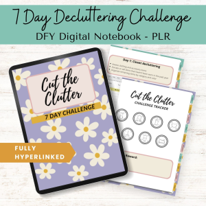 7 Day Decluttering Challenge - DFY Digital Planner Template