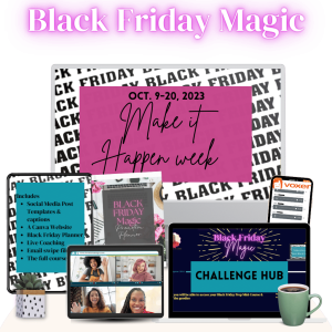 Black Friday Magic - Make it Happen Week