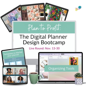 Plan to Profit: The Ultimate Digital Planner Bootcamp